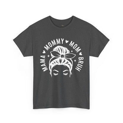 Mommy Mom Bruh T-Shirt – Messy Bun Mama Graphic Tee