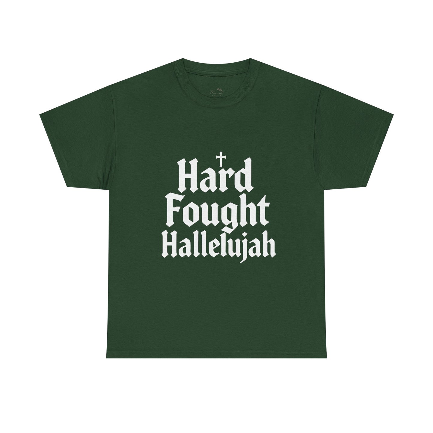 Hard Fought Hallelujah Tee – Christian Inspirational Gospel T-Shirtb (UNISEX)