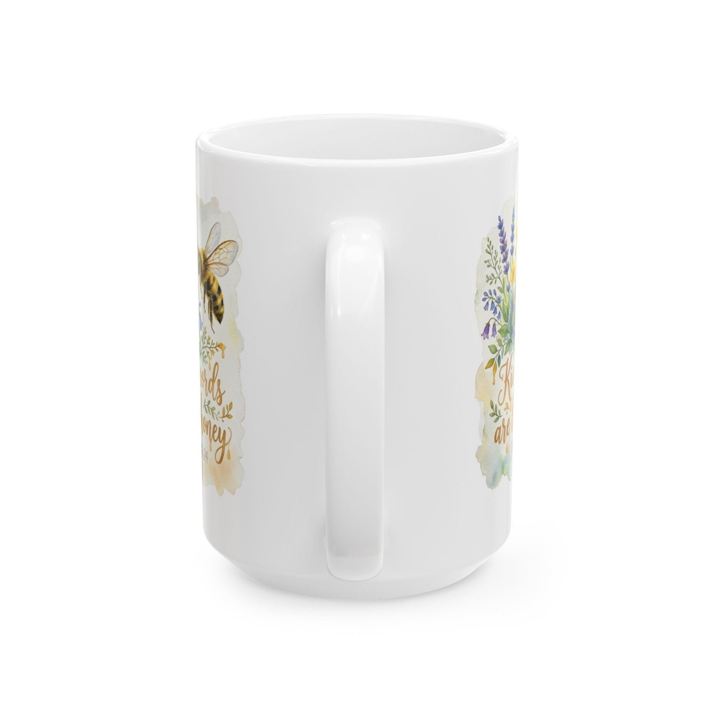 Ceramic Mug — Floral Bee Design "Kind Words Are Like Honey" (11oz & 15oz)