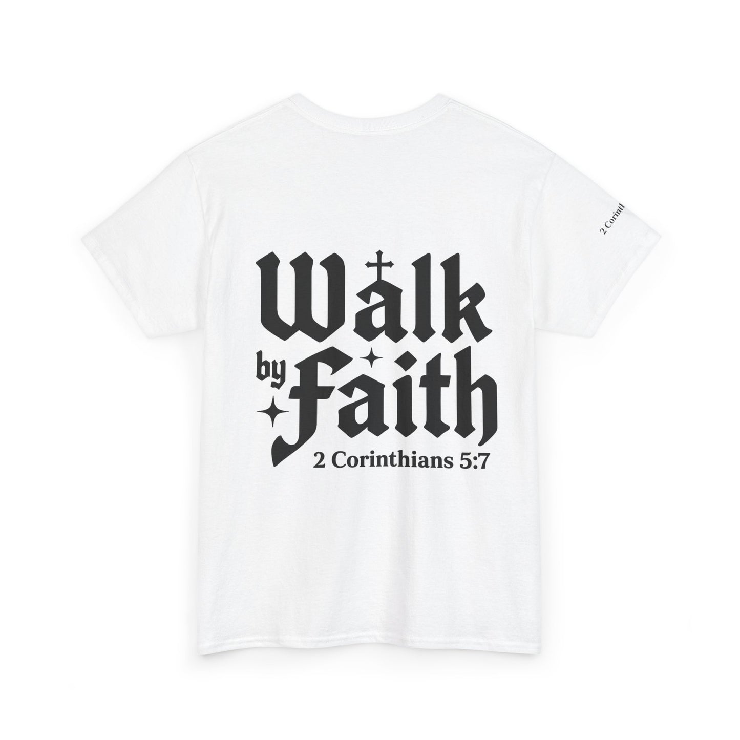 Walk by Faith T-Shirt — Christian Verse 2 Corinthians 5:7 Tee