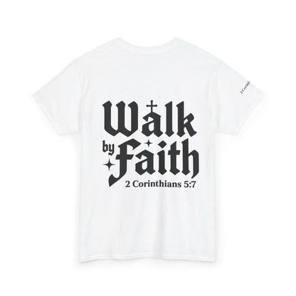 Walk by Faith T-Shirt — Christian Verse 2 Corinthians 5:7 Tee