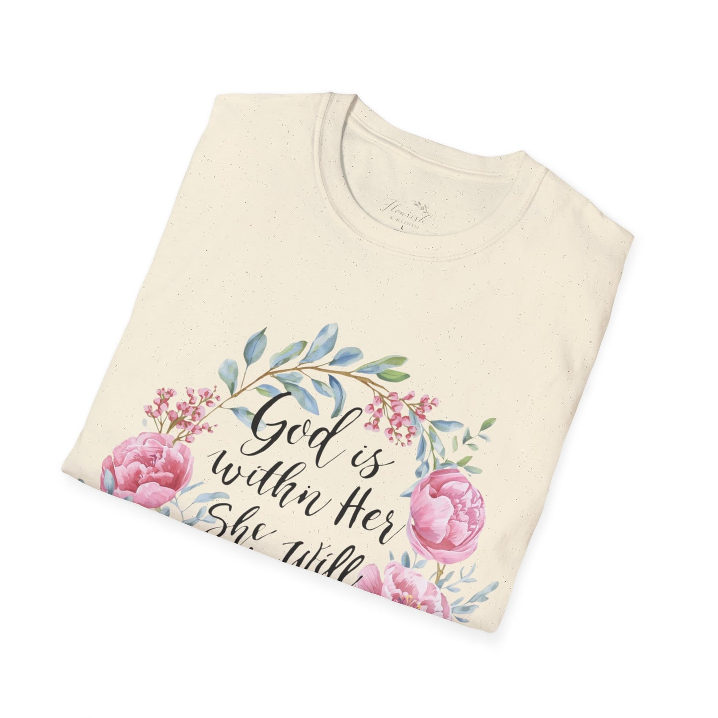 Floral Faith T-Shirt — "God Is Within Her She Will Not Fall" Inspirational Christian Tee