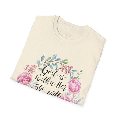 Floral Faith T-Shirt — "God Is Within Her She Will Not Fall" Inspirational Christian Tee