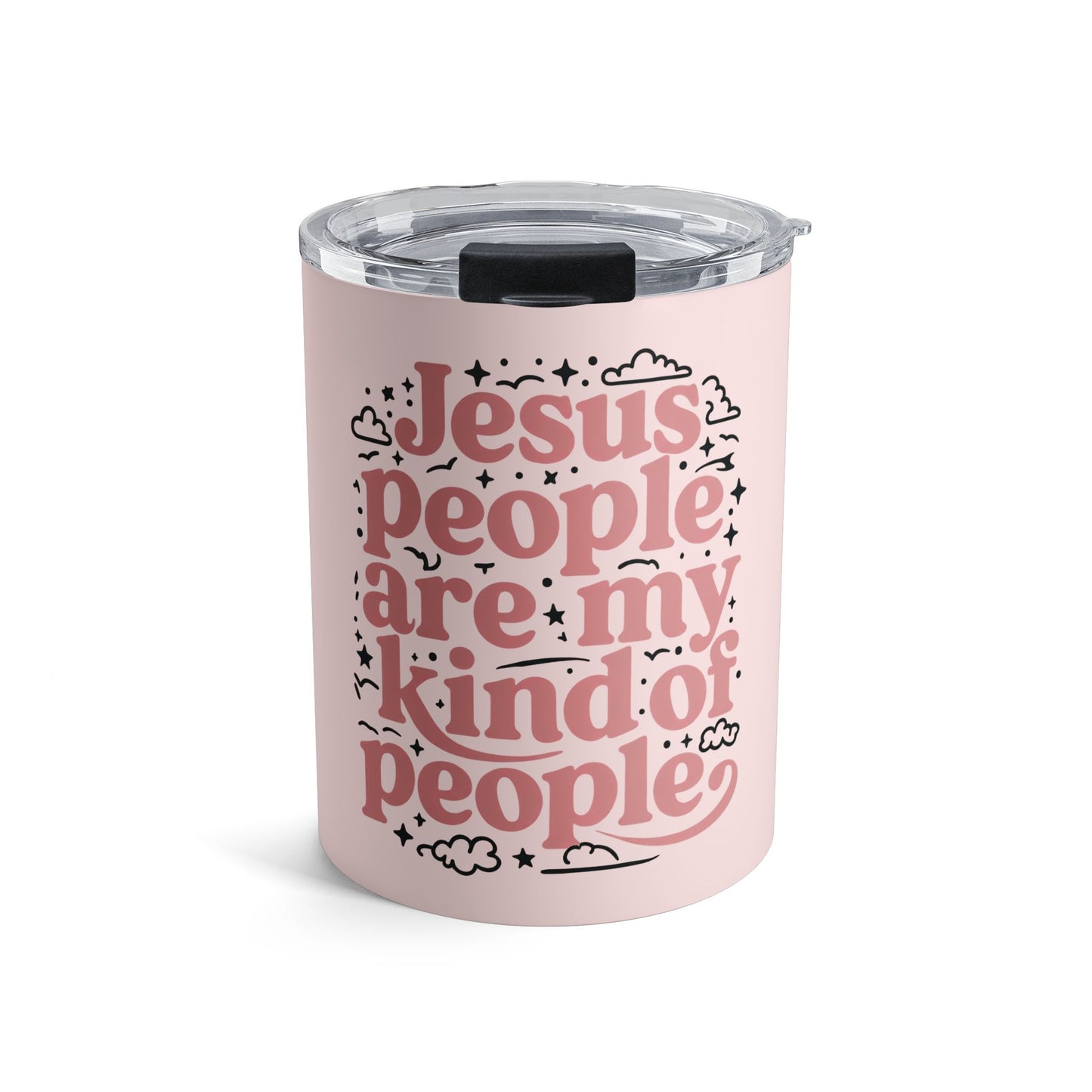 10oz Pink Faith Tumbler – “Jesus People Are My Kind Of People” Travel Cup