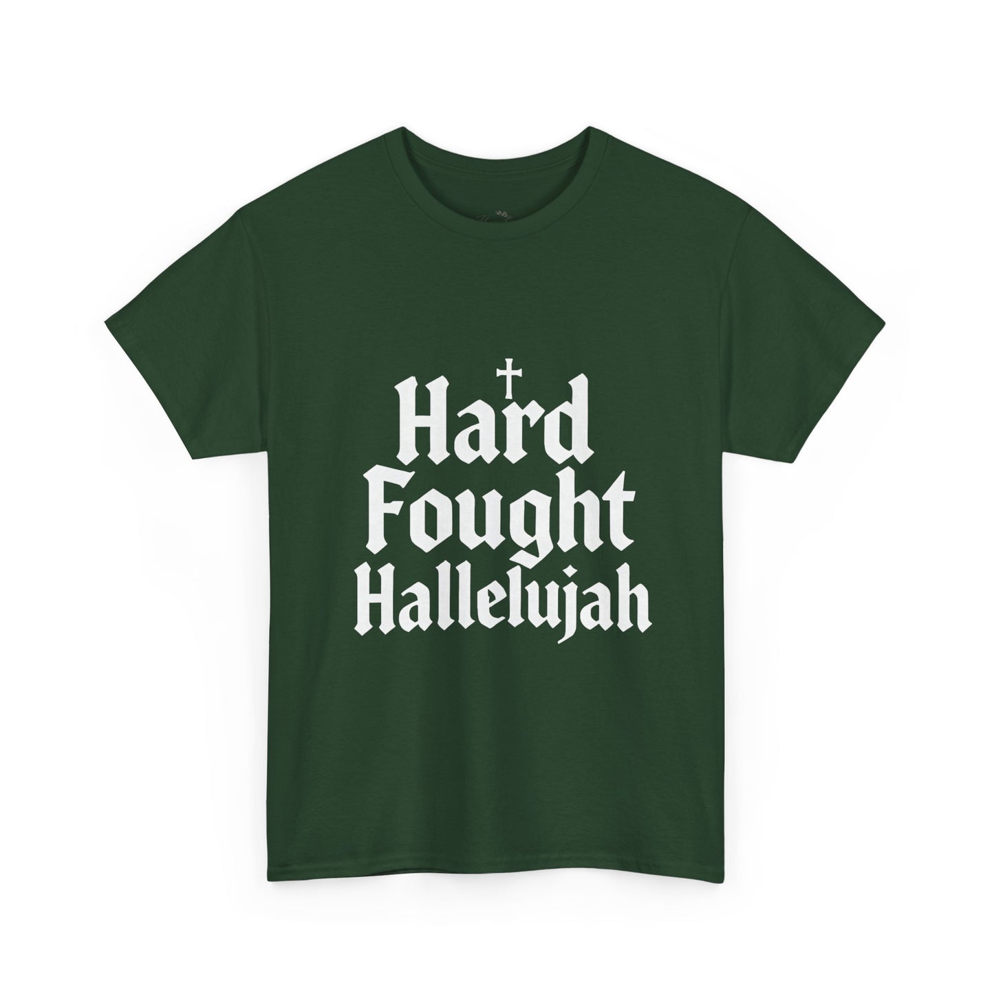 Hard Fought Hallelujah Tee – Christian Inspirational Gospel T-Shirtb (UNISEX)