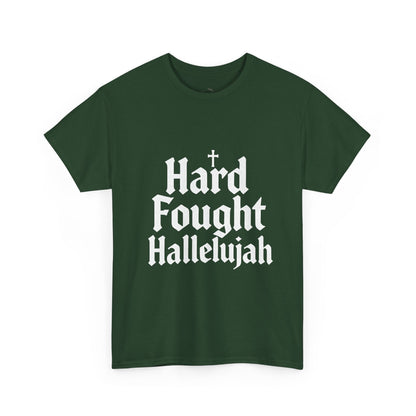 Hard Fought Hallelujah Tee – Christian Inspirational Gospel T-Shirtb (UNISEX)