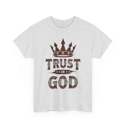 Trust in God T-Shirt — Crown Faith Christian Tee