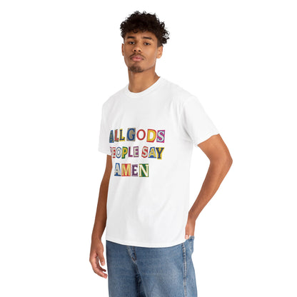 All Gods People Say Amen T-Shirt – Ransom Notes