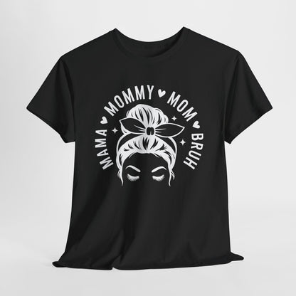 Mommy Mom Bruh T-Shirt – Messy Bun Mama Graphic Tee
