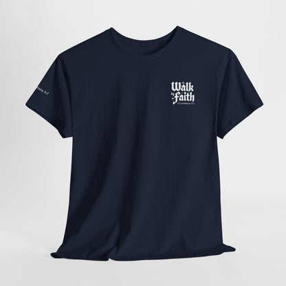 Walk by Faith T-Shirt — Christian Verse 2 Corinthians 5:7 Tee