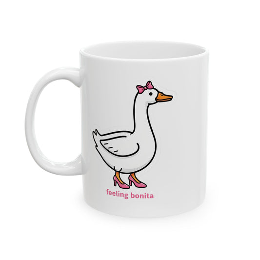 Feeling Bonita Goose Ceramic Mug — Cute Cartoon Goose Coffee Cup (11oz, 15oz)
