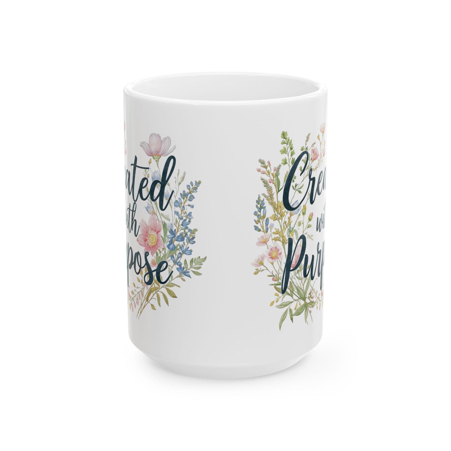 Ceramic Mug — "Created on Purpose" Floral Coffee Mug (11oz & 15oz)
