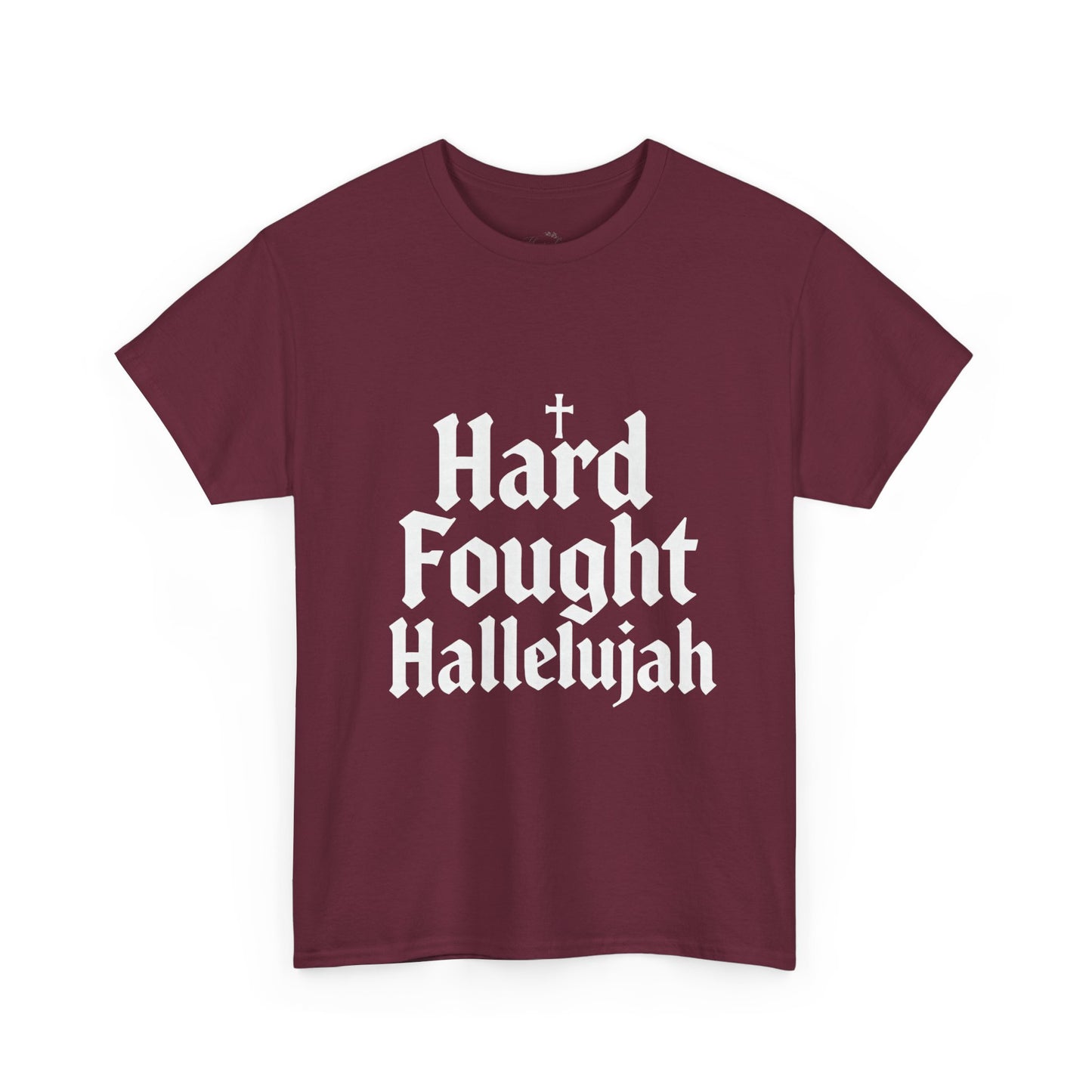Hard Fought Hallelujah Tee – Christian Inspirational Gospel T-Shirtb (UNISEX)