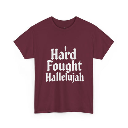 Hard Fought Hallelujah Tee – Christian Inspirational Gospel T-Shirtb (UNISEX)