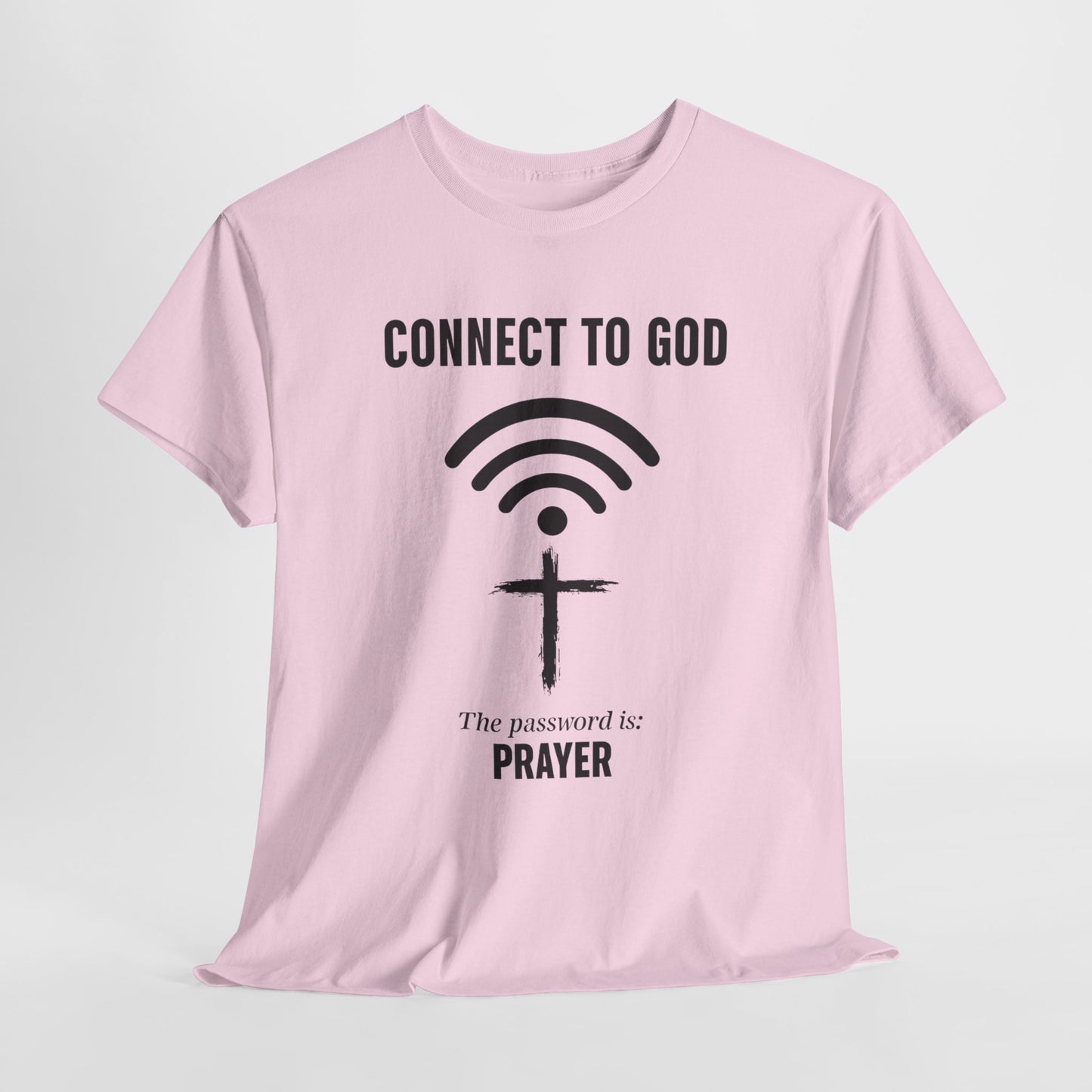 (UNISEX) Connect to God Prayer T-Shirt — Christian Faith Tee with Cross WiFi Design