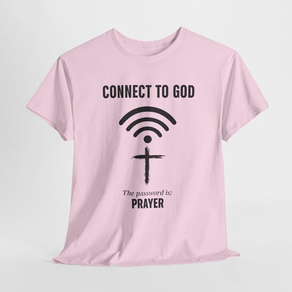 (UNISEX) Connect to God Prayer T-Shirt — Christian Faith Tee with Cross WiFi Design