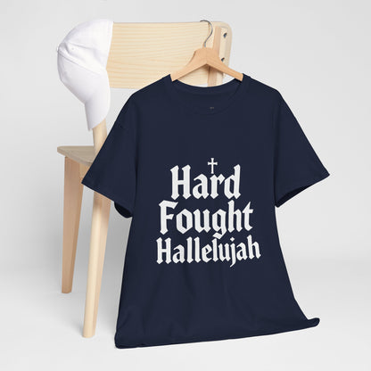 Hard Fought Hallelujah Tee – Christian Inspirational Gospel T-Shirtb (UNISEX)