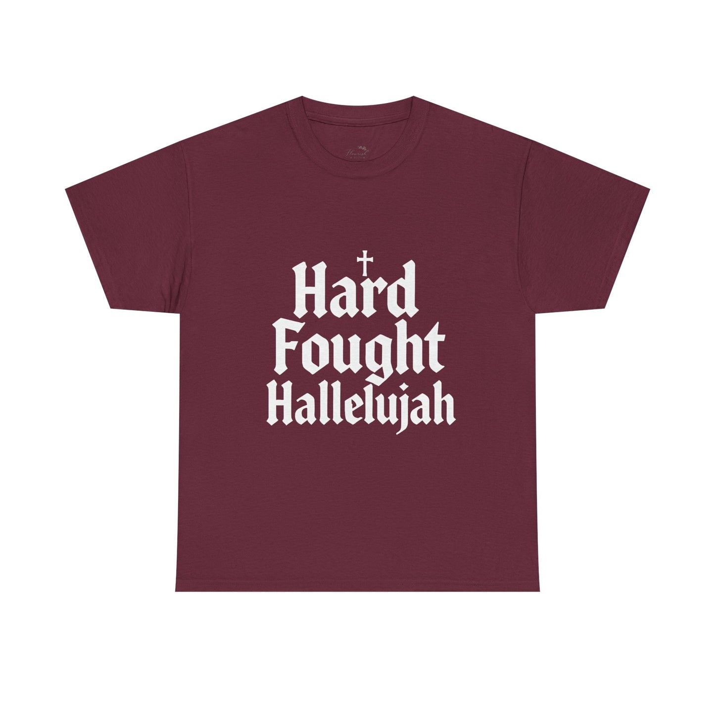Hard Fought Hallelujah Tee – Christian Inspirational Gospel T-Shirtb (UNISEX)