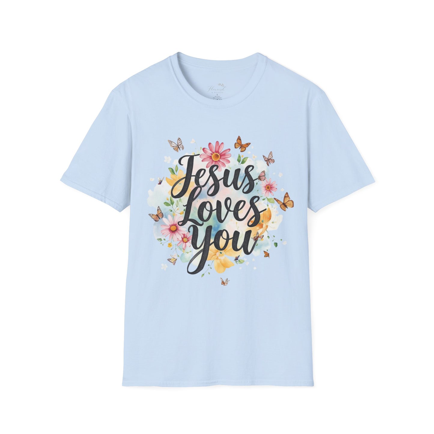 Jesus Loves You Floral T-Shirt — Christian Faith Inspirational Tee