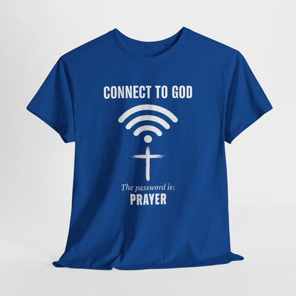 (UNISEX) Connect to God Prayer T-Shirt — Christian Faith Tee with Cross WiFi Design