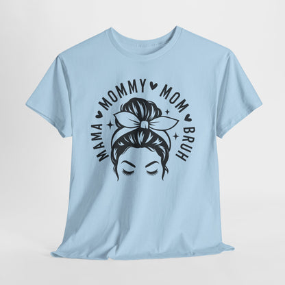 Mommy Mom Bruh T-Shirt – Messy Bun Mama Graphic Tee