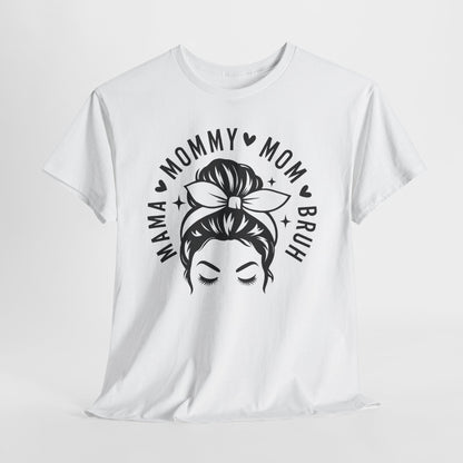 Mommy Mom Bruh T-Shirt – Messy Bun Mama Graphic Tee