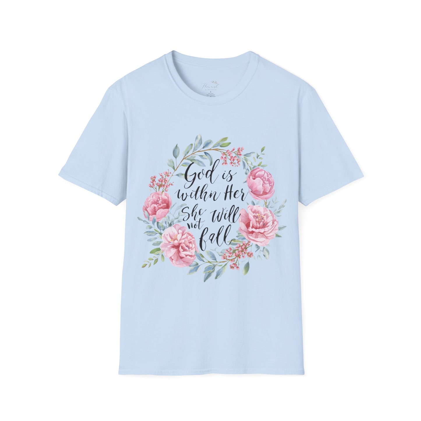 Floral Faith T-Shirt — "God Is Within Her She Will Not Fall" Inspirational Christian Tee