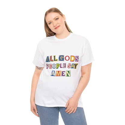 All Gods People Say Amen T-Shirt – Ransom Notes