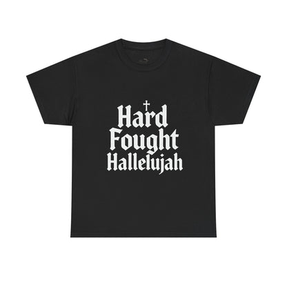 Hard Fought Hallelujah Tee – Christian Inspirational Gospel T-Shirtb (UNISEX)