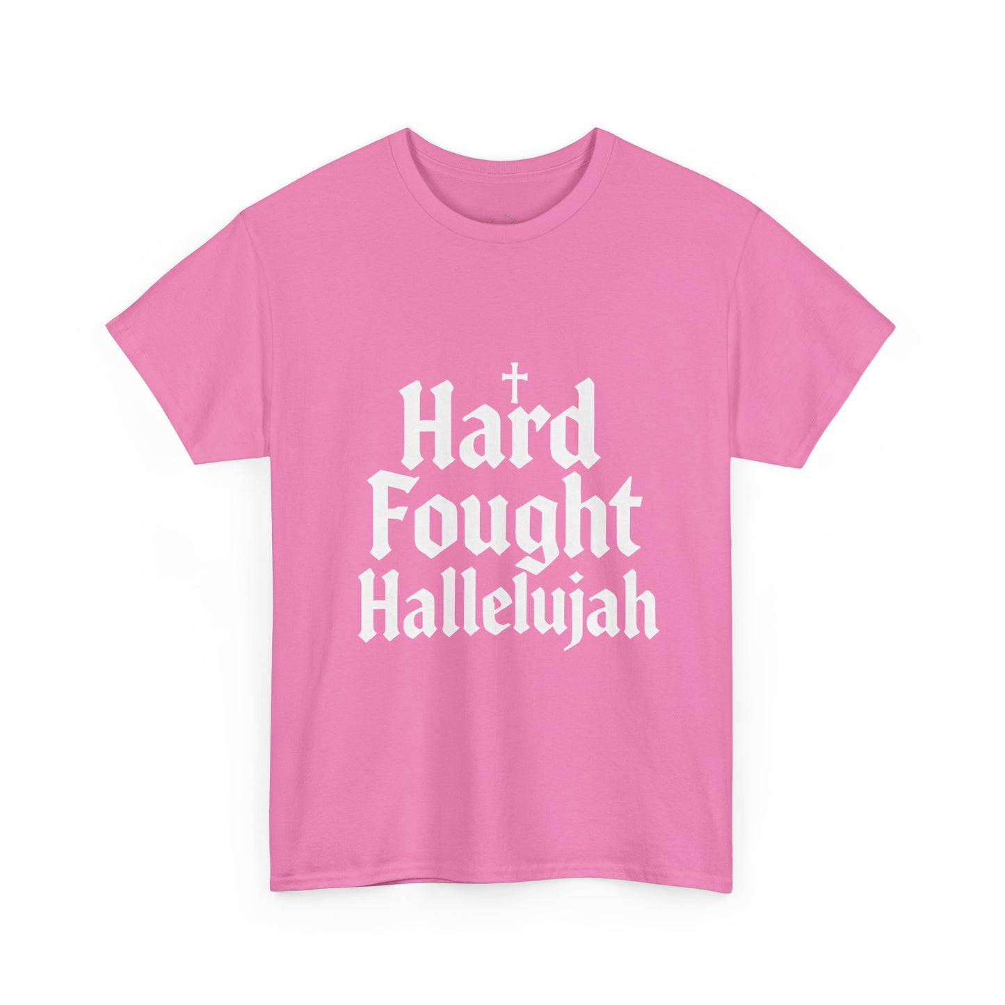 Hard Fought Hallelujah Tee – Christian Inspirational Gospel T-Shirtb (UNISEX)