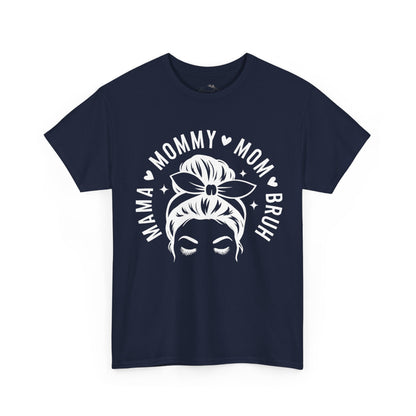Mommy Mom Bruh T-Shirt – Messy Bun Mama Graphic Tee