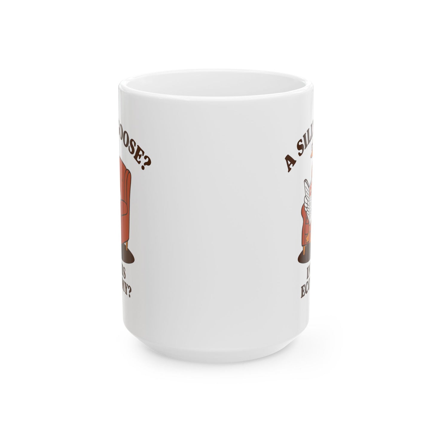 Funny Coffee Mug – “A silly goose? In this economy?” Retro Cartoon Design