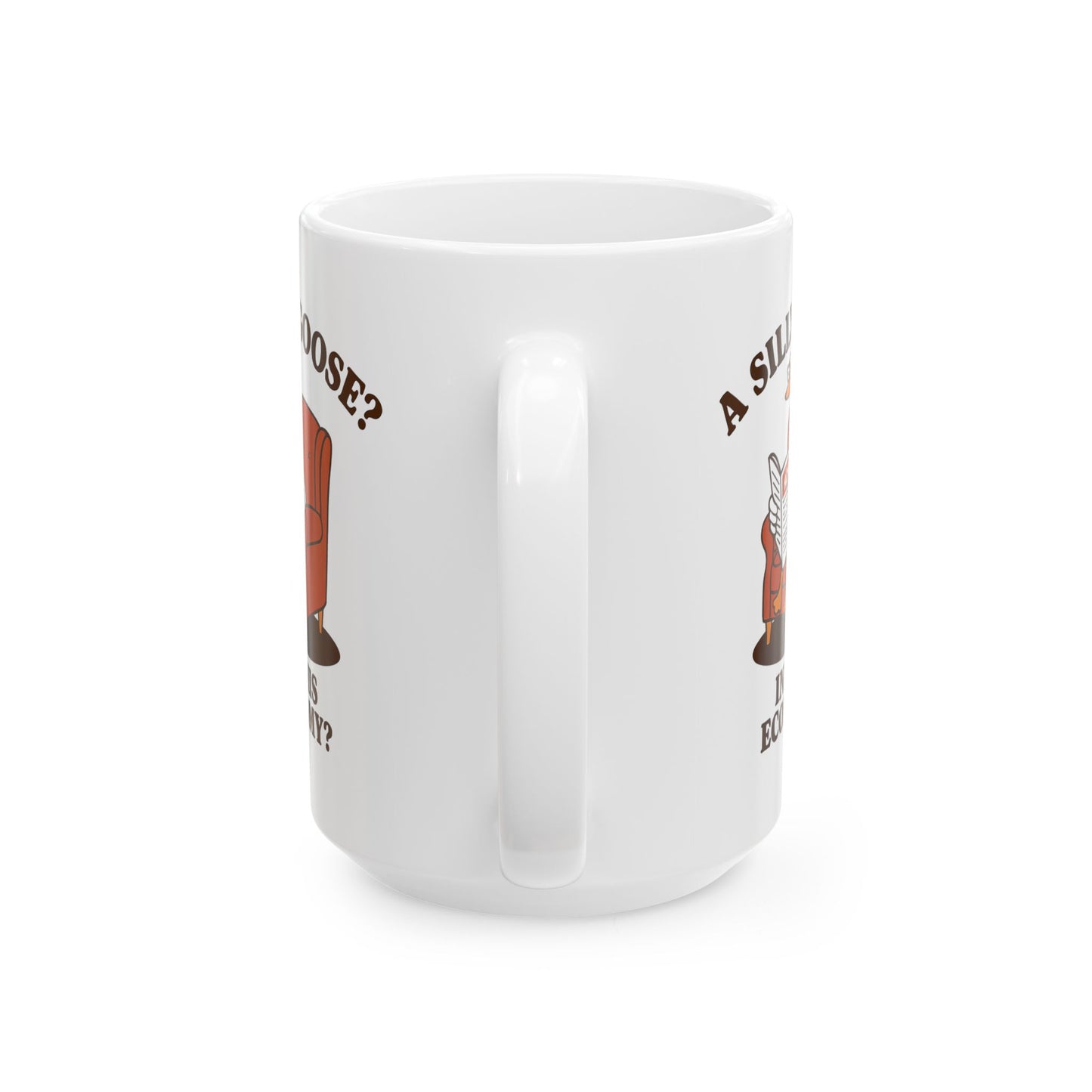 Funny Coffee Mug – “A silly goose? In this economy?” Retro Cartoon Design