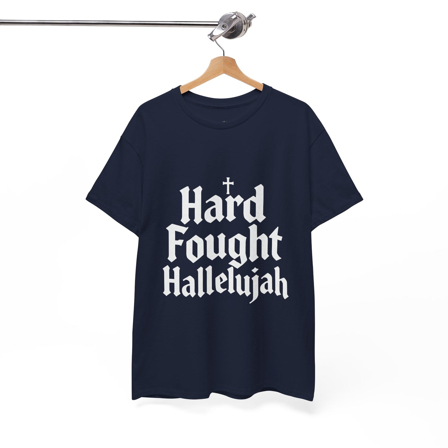 Hard Fought Hallelujah Tee – Christian Inspirational Gospel T-Shirtb (UNISEX)