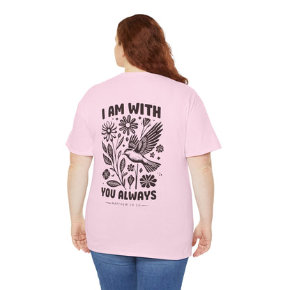 T-Shirt — "I Am With You Always" Hummingbird Floral Comfort Tee