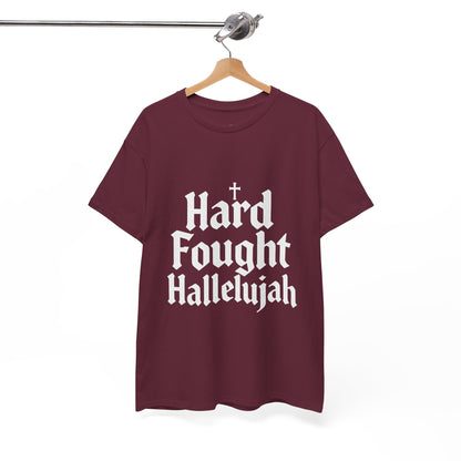 Hard Fought Hallelujah Tee – Christian Inspirational Gospel T-Shirtb (UNISEX)