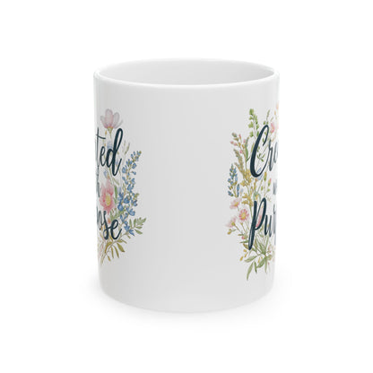 Ceramic Mug — "Created on Purpose" Floral Coffee Mug (11oz & 15oz)