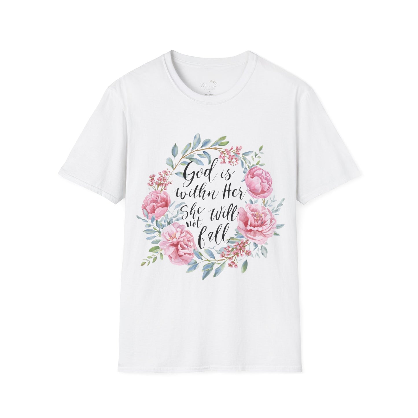 Floral Faith T-Shirt — "God Is Within Her She Will Not Fall" Inspirational Christian Tee