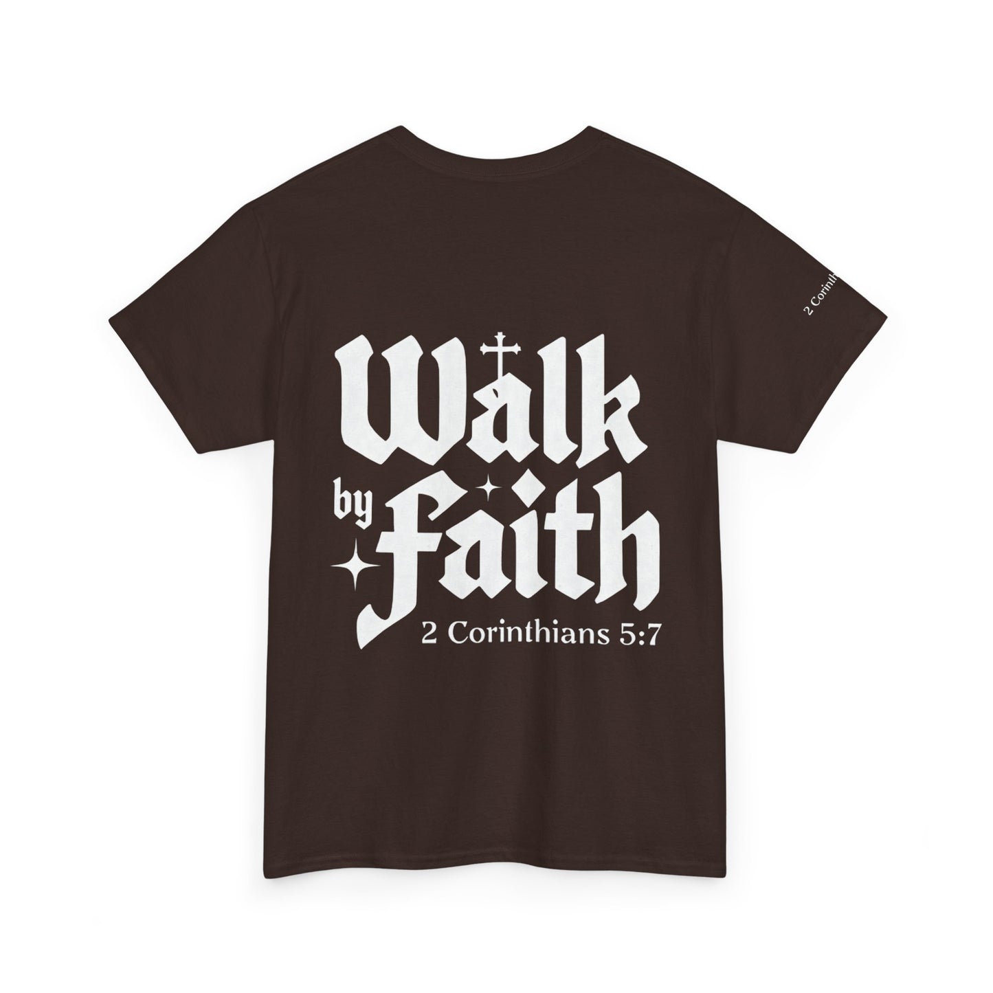 Walk by Faith T-Shirt — Christian Verse 2 Corinthians 5:7 Tee