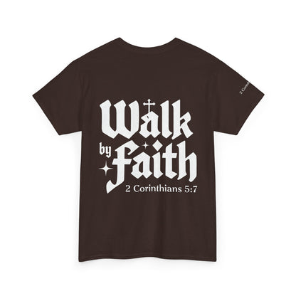 Walk by Faith T-Shirt — Christian Verse 2 Corinthians 5:7 Tee