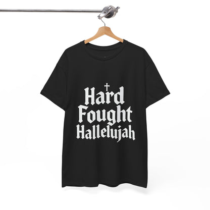Hard Fought Hallelujah Tee – Christian Inspirational Gospel T-Shirtb (UNISEX)