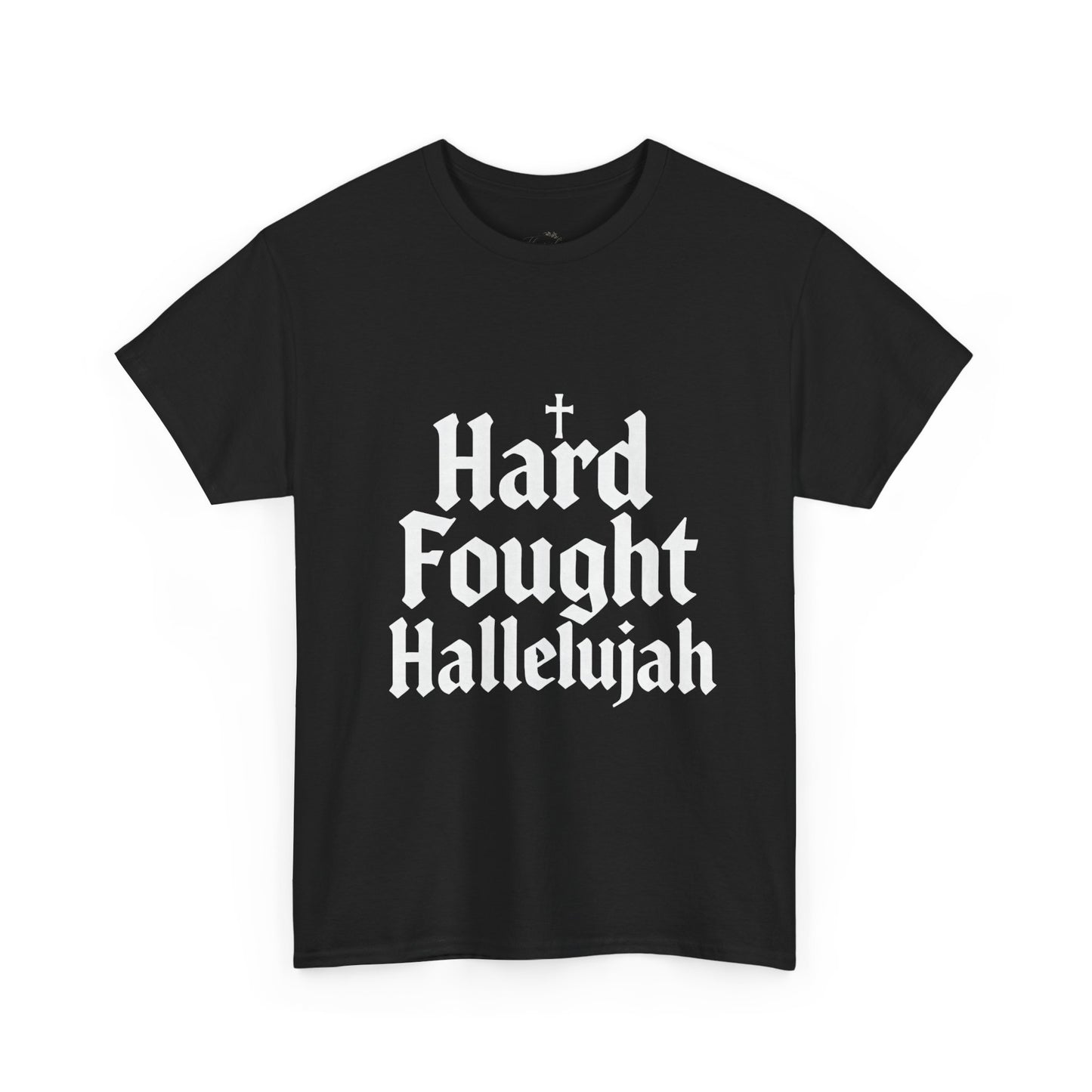Hard Fought Hallelujah Tee – Christian Inspirational Gospel T-Shirtb (UNISEX)