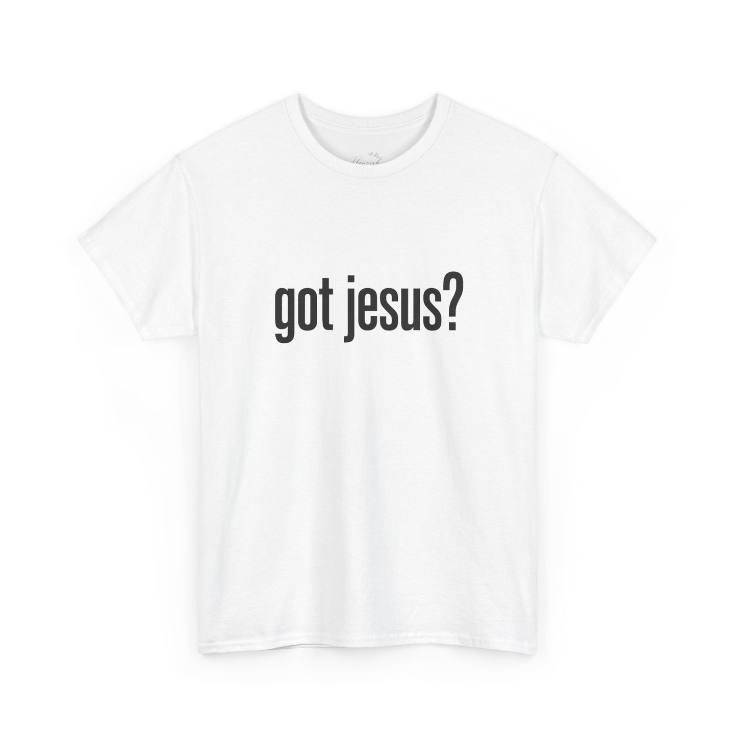 Got Jesus? Christian Tee — Minimal Faith Graphic Shirt (UNISEX)