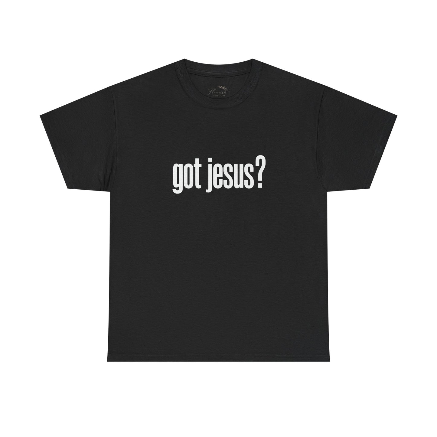 Got Jesus? Christian Tee — Minimal Faith Graphic Shirt (UNISEX)
