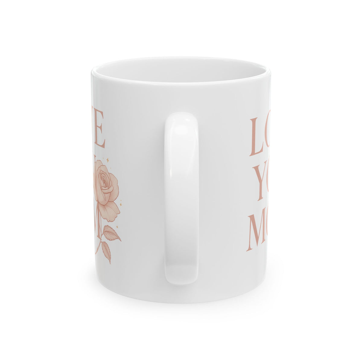 Ceramic Mug Faded Pink - "LOVE YOU MOM" with a rose (11oz, 15oz)
