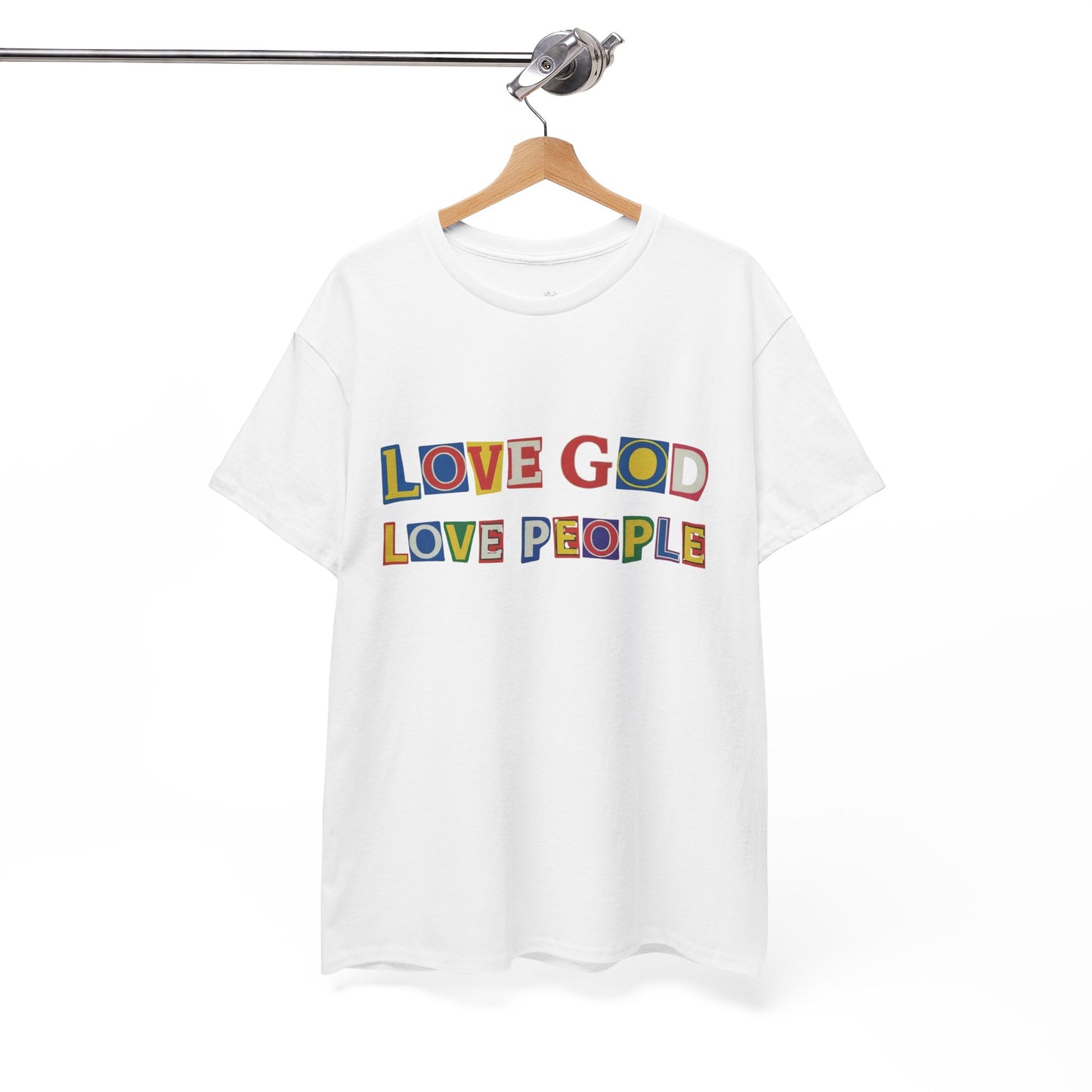 Love God Love People T-Shirt — Colorful Ransom Letters Faith Tee